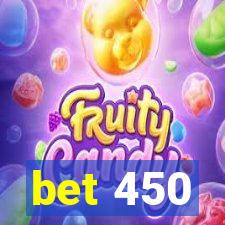 bet 450